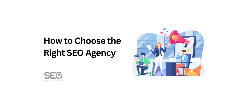 How to Choose the Right SEO Agency