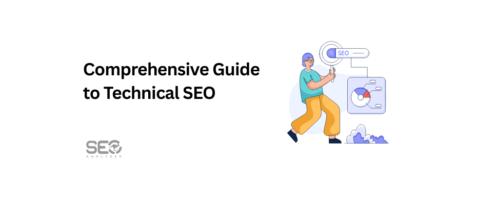 Comprehensive Guide to Technical SEO